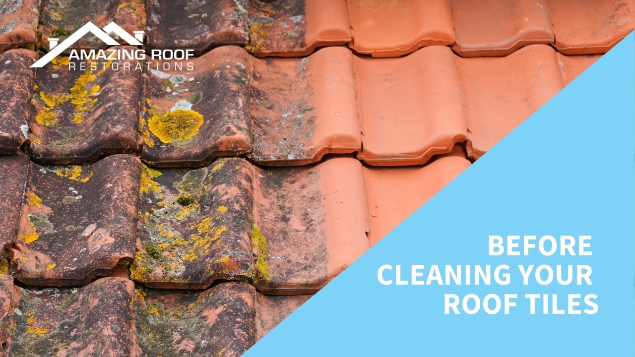 Before Cleaning Your Roof Tiles