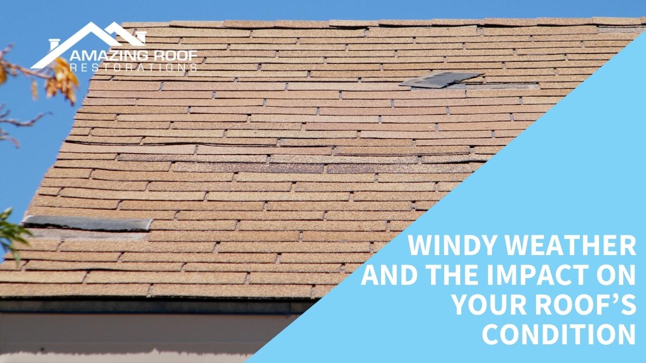 Windy weather and the impact on your roof’s condition Windy weather and the impact on your roof’s condition