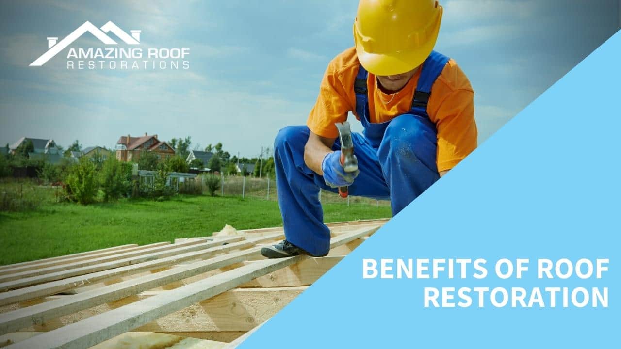 Benefits of roof restoration