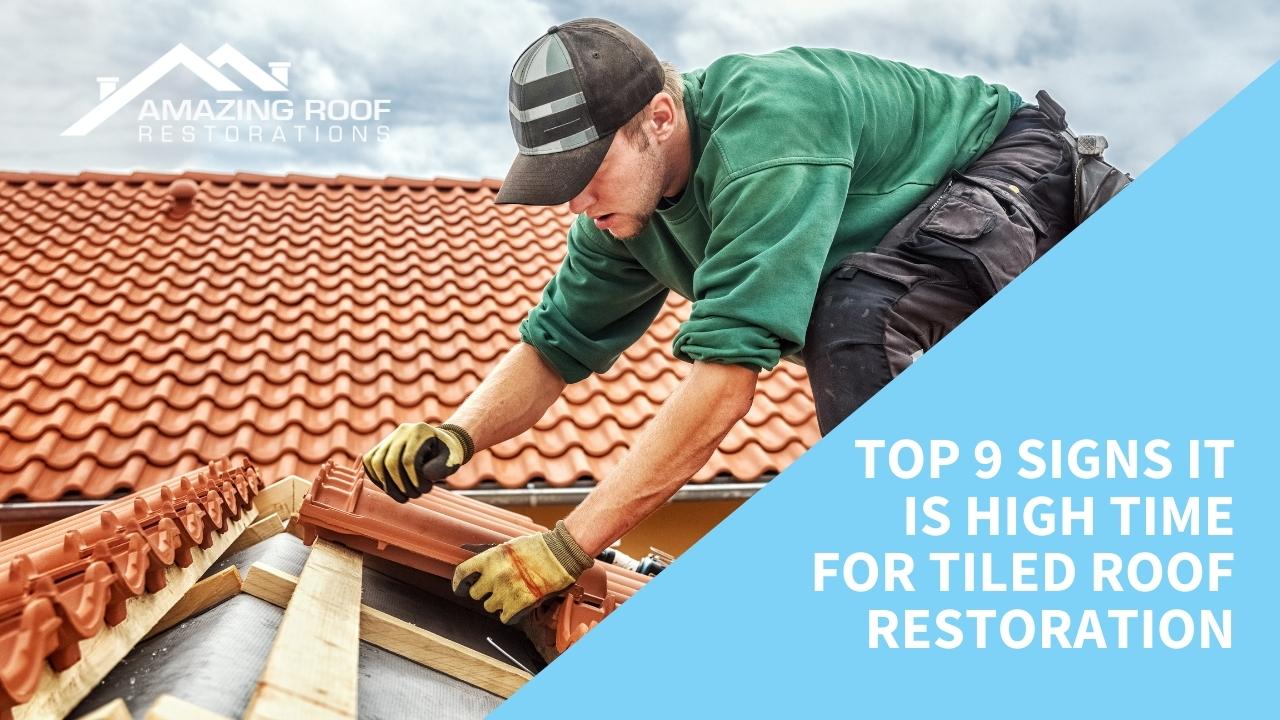 Top 9 signs it is high time for tiled roof restoration