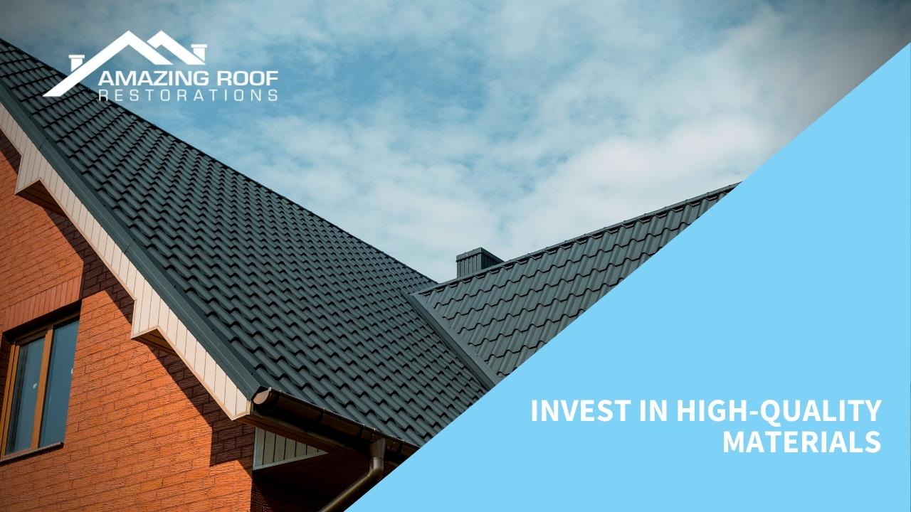 Invest in High-Quality Materials